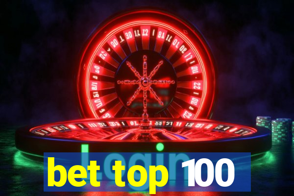 bet top 100